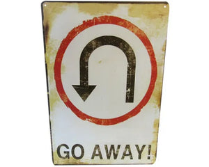 GO AWAY RETRO ART TIN SIGN