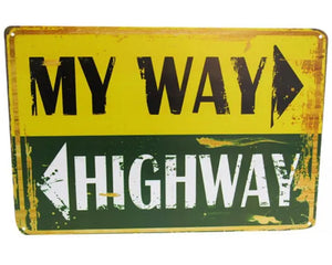 MY WAY HIGHWAY RETRO ART TIN SIGN
