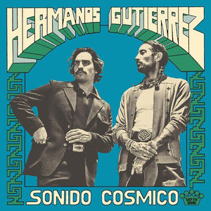 HERMANOS GUTIERREZ | SONIDO COSMICO (SOFTPACK)