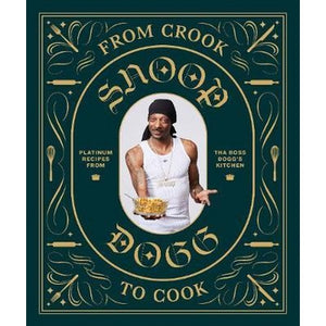 SNOOP DOGG COOKBOOK FROM CROOK TO COOK | SNOOP DOGG