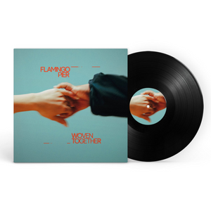 FLAMINGO PIER | WOVEN TOGETHER (VINYL)