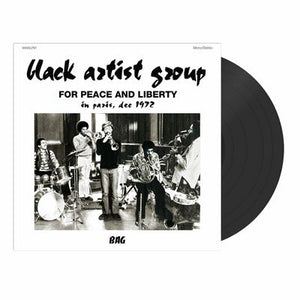 BLACK ARTIST GROUP | FOR PEACE AND LIBERTY - IN PARIS DEC 1972 (VINYL)