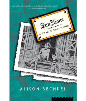 BECHDEL ALISON | FUN HOME TRAGICOMICS