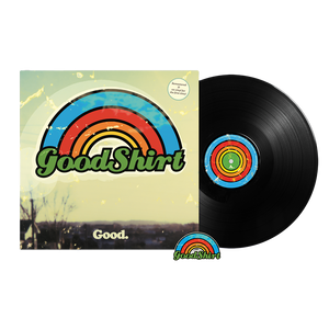 GOODSHIRT | GOOD (VINYL)