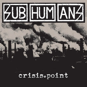 SUBHUMANS | CRISIS POINT (BLACK AND WHITE EDITION) (VINYL)