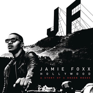 JAMIE FOXX | HOLLYWOOD - A STORY OF A DOZEN ROSES (DELUXE EDITION) (3 BONUS TRACKS)