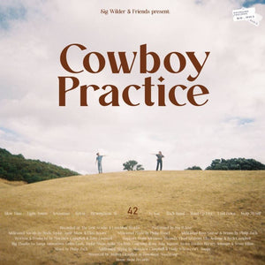SIG WILDER & FRIENDS | COWBOY PRACTICE ( VINYL)