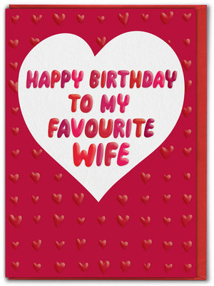 HAPPY BIRTHDAY TO MY FAVOURITE WIFE CARD