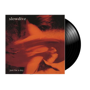 JUST FOR A DAY (BIO VINYL) (VINYL) | SLOWDIVE