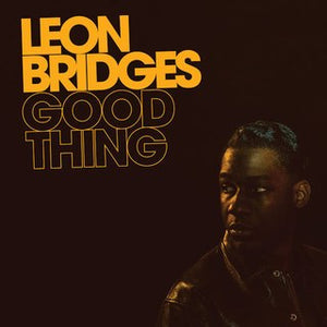 LEON BRIDGES | GOOD THING (VINYL)