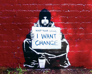BANKSY I WANT CHANGE MINI POSTER 40X50CM 155