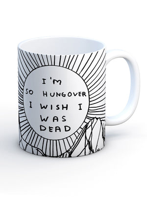 IM SO HUNGOVER DAVID SHRIGLEY MUG