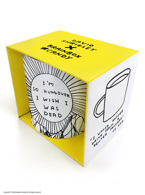 IM SO HUNGOVER DAVID SHRIGLEY MUG