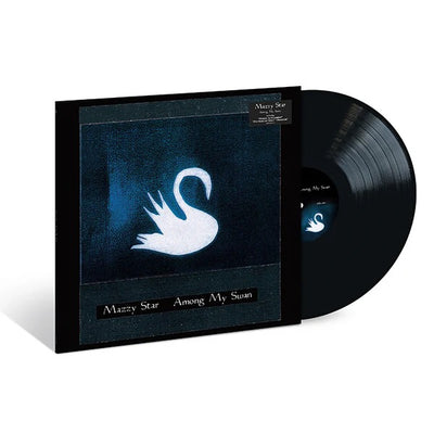 MAZZY STAR | AMONG MY SWAN (VINYL)