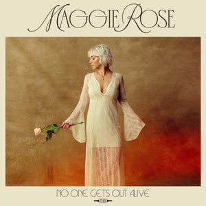 MAGGIE ROSE | NO ONE GETS OUT ALIVE (DIGI)