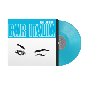 BAR ITALIA | SOME LIKE IT HOT (TURQUOISE EDITION) (VINYL)