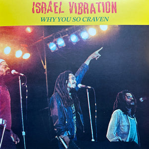 ISRAEL VIBRATION | WHY YOU SO CRAVEN (VINYL)