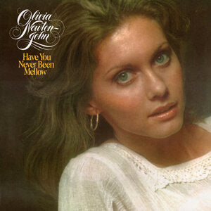 OLIVIA NEWTON JOHN | HAVE YOU NEVER BEEN MELLOW - US