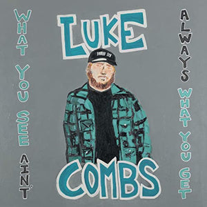 LUKE COMBS | WHAT YOU SEE AINT ALWAYS WHAT YOU GET (DELUXE EDITION) (3LP SET) (VINYL)