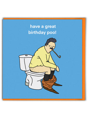 HAVE A GREAT BIRTHDAY POO CARD