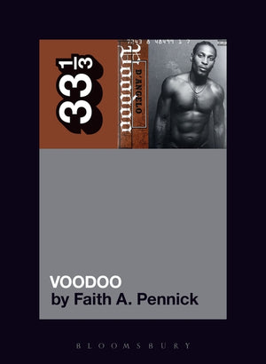 PENNECK FAITH | 33 1/3 DANGELOS VOODOO