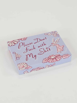 PLEASE DONT FUCK WITH MY SHIT POCKET BOX