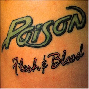 POISON | FLESH AND BLOOD