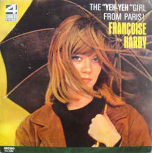 FRANCOISE HARDY | YEH YEH GIRL FROM PARIS