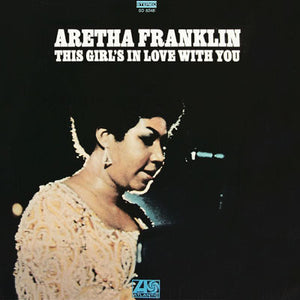 ARETHA FRANKLIN | THIS GIRLS IN LOVE WITH YOU