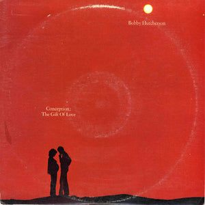 BOBBY HUTCHERSON | CONCEPTION THE GIFT OF LOVE