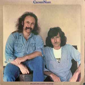 CROSBY AND NASH | WHISTLING DOWN THE WIRE - US