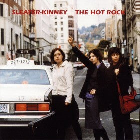 SLEATER KINNEY | HOT ROCK - 2014 ISSUE
