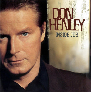DON HENLEY | INSIDE JOB (2025 REMASTER) (SOFTPACK)
