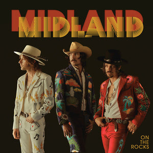 MIDLAND | ON THE ROCKS (VINYL)