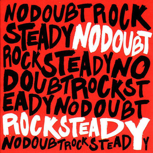 NO DOUBT | ROCK STEADY