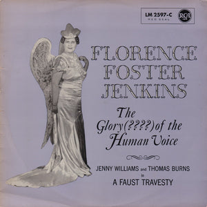 FLORENCE FOSTER JENKINS | GLORY OF THE HUMAN VOICE