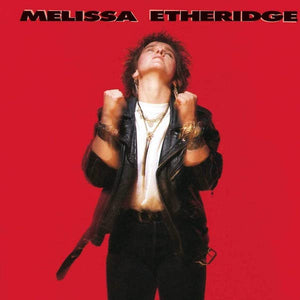 MELISSA ETHERIDGE | MELISSA ETHERIDGE