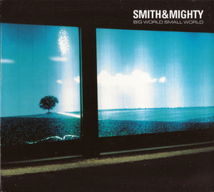 SMITH AND MIGHTY | BIG WORLD SMALL WORLD (DIGI)