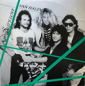 VAN HALEN | WHEN ITS LOVE - 12