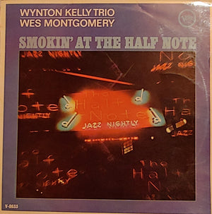WYNTON KELLY / WES MONTGOMERY | SMOKIN AT THE HALF NOTE - 1980 FRANCE