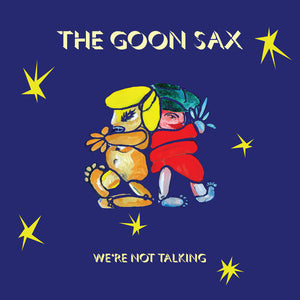 GOON SAX | WERE NOT TALKING