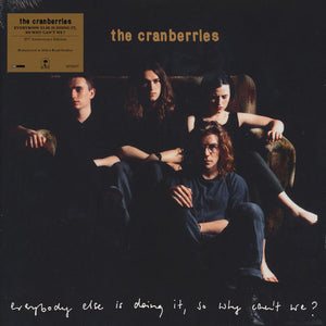 CRANBERRIES | EVERYBODY ELSE IS DOING IT SO WHY CAN'T WE - 2018 REISSUE