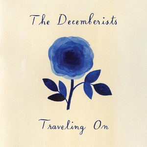 DECEMBERISTS | TRAVELING ON (VINYL)