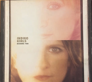 INDIGO GIRLS | BECOME YOU (DIGI)