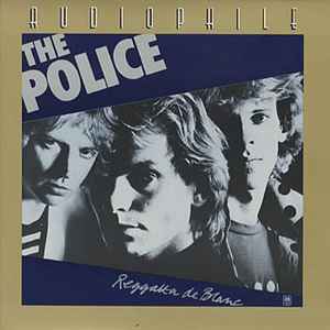 POLICE | REGGATTA DE BLANC - AUDIOPHILE SERIES