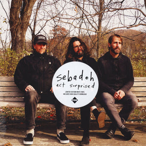 SEBADOH | ACT SURPRISED - WHITE VINYL