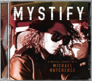 VARIOUS ARTISTS | MYSTIFY A MUSICAL JOURNEY WITH MICHAEL HUTCHENCE