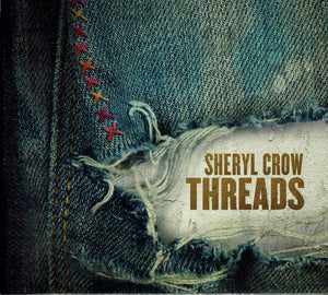 SHERYL CROW | THREADS (DIGI)