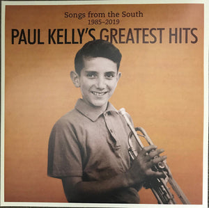 PAUL KELLY | SONGS FROM THE SOUTH - PAUL KELLYS GREATEST HITS 1985 - 2019 (2LP SET) (VINYL)