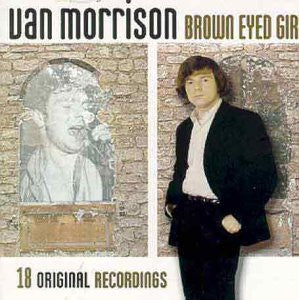 VAN MORRISON | BROWN EYED GIRL 18 ORIGINAL RECORDINGS